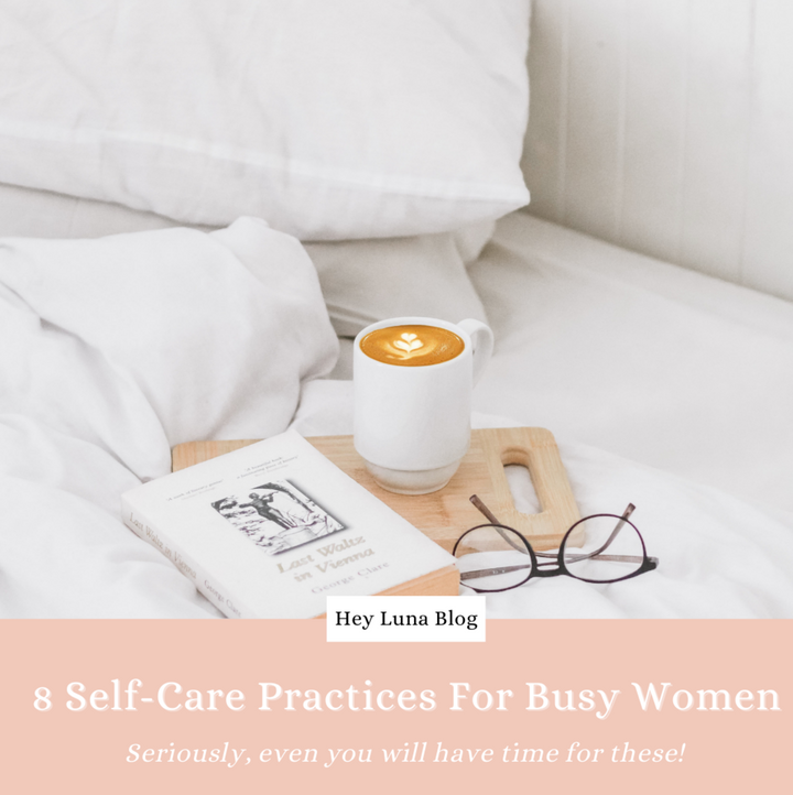 8 Self-Care Practices for Busy Women