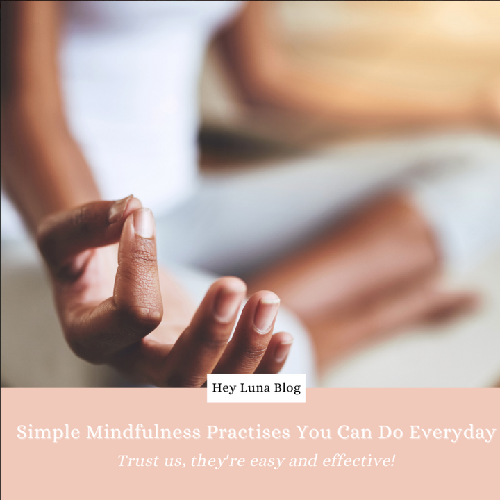 Simple Mindfulness Practices You Can Do Every day